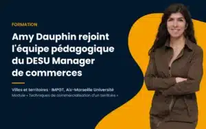 Amy Dauphin, responsable de la mission Commerce du Pôle Implantation Commerce, rejoint l'équipe pédagogique du DESU Manager de commerces